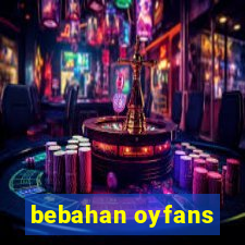 bebahan oyfans